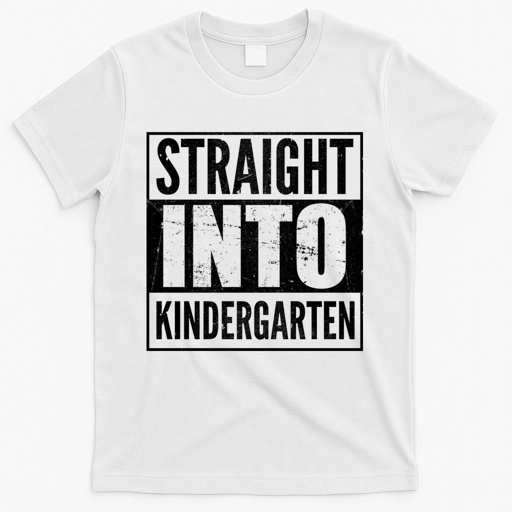 Straight Into Kindergarten T-Shirt