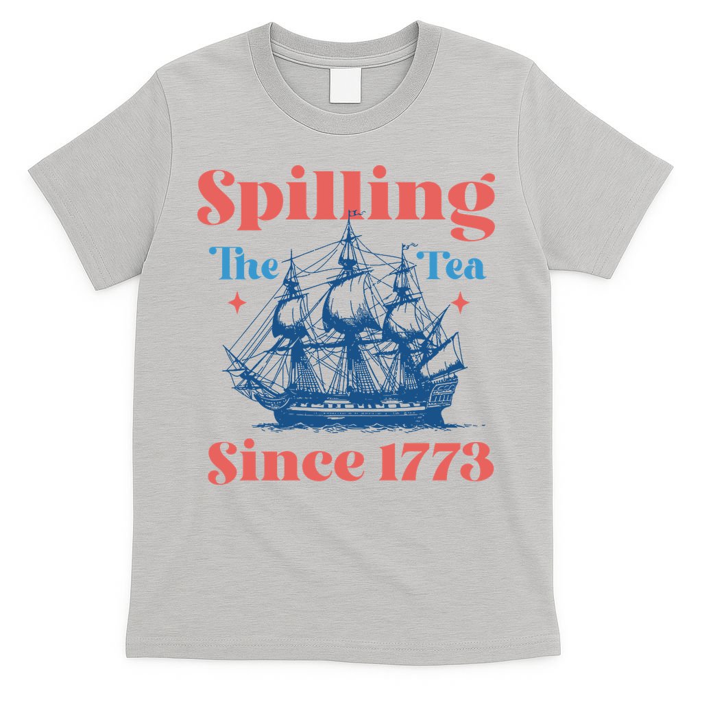 Spilling The Tea Since 1773 T-Shirt