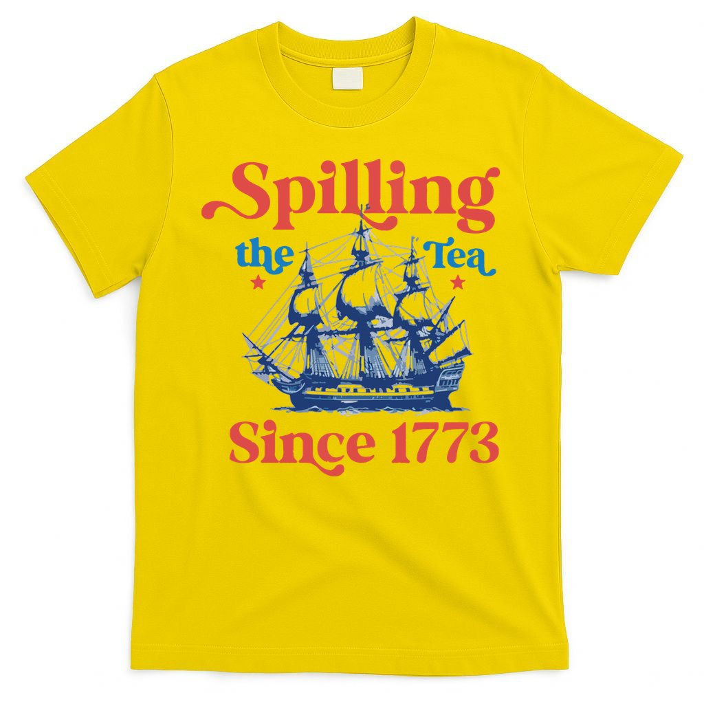Spilling The Tea Since 1773 4th Of July T-Shirt