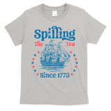 Spilling The Tea Since 1773 American History T-Shirt