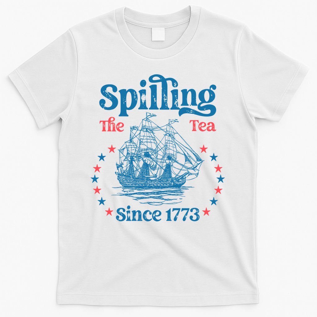 Spilling The Tea Since 1773 American History T-Shirt