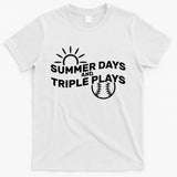 Summer Days And Triple Plays T-Shirt