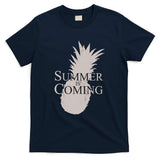 Summer Is Coming Pineapple T-Shirt