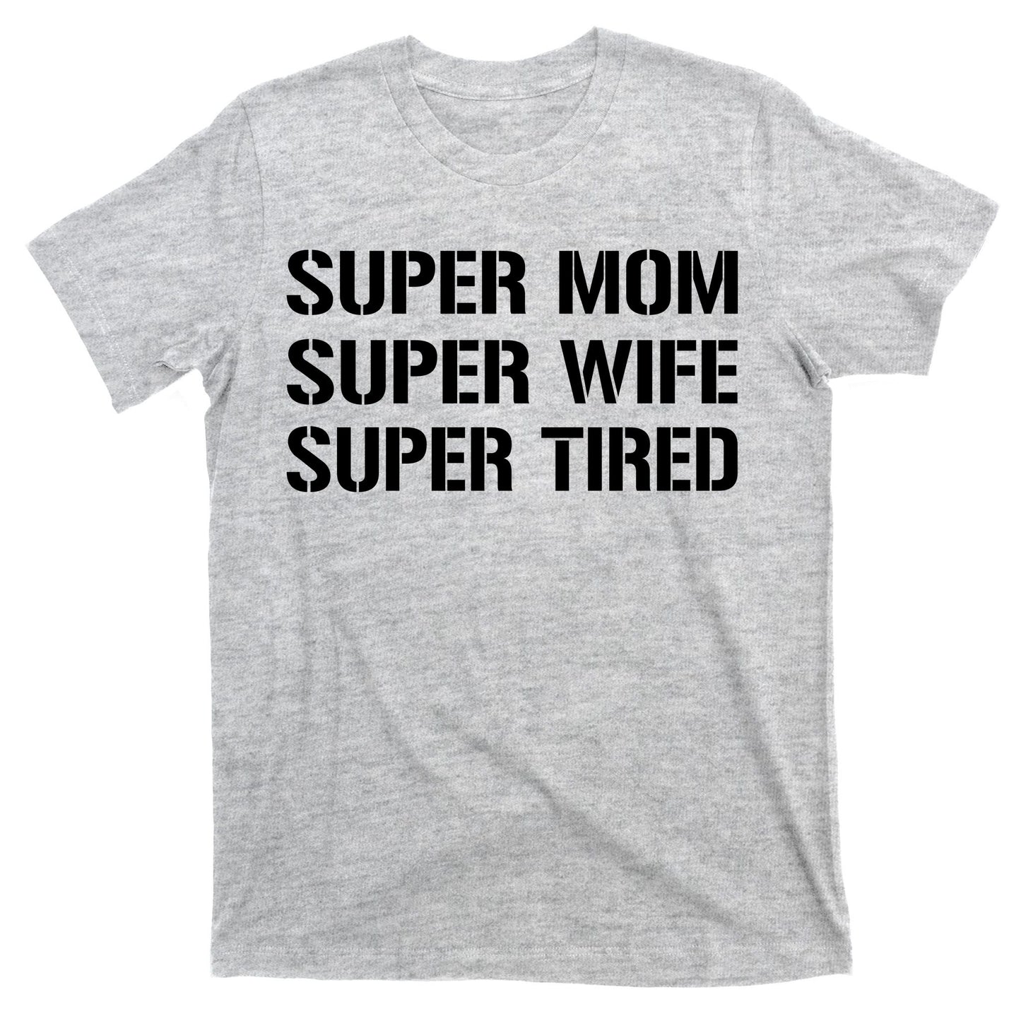 Super Mom Funny Gifts For Mothers T-Shirt