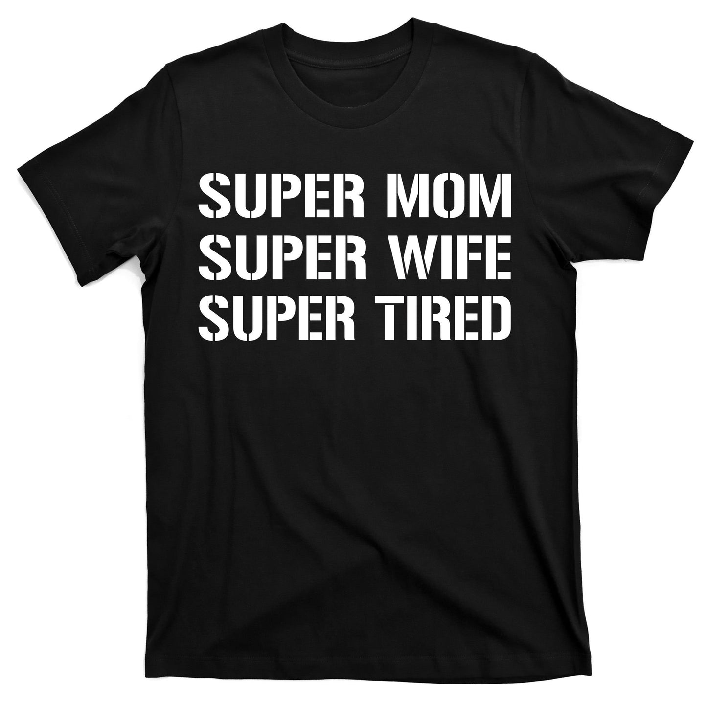 Super Mom Funny Gifts For Mothers T-Shirt