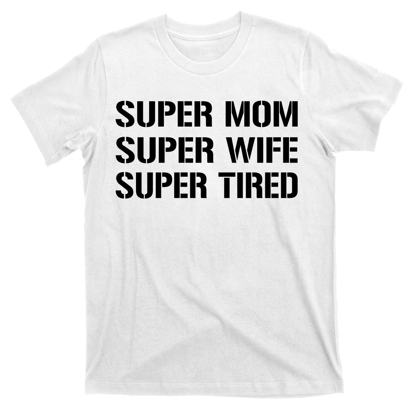 Super Mom Funny Gifts For Mothers T-Shirt
