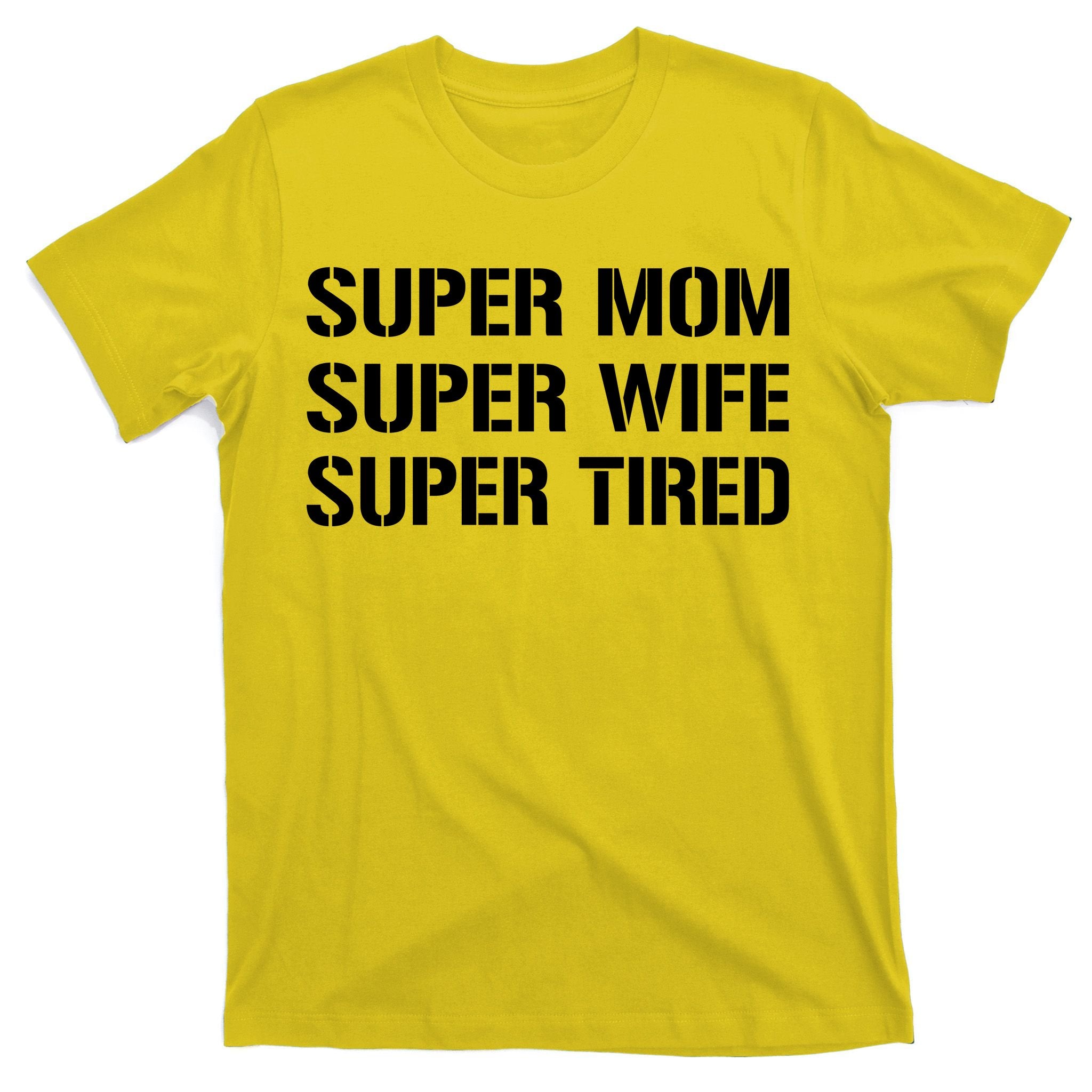 Super Mom Funny Gifts For Mothers T-Shirt