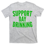 Support Day Drinking T-Shirt