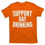 Support Day Drinking T-Shirt