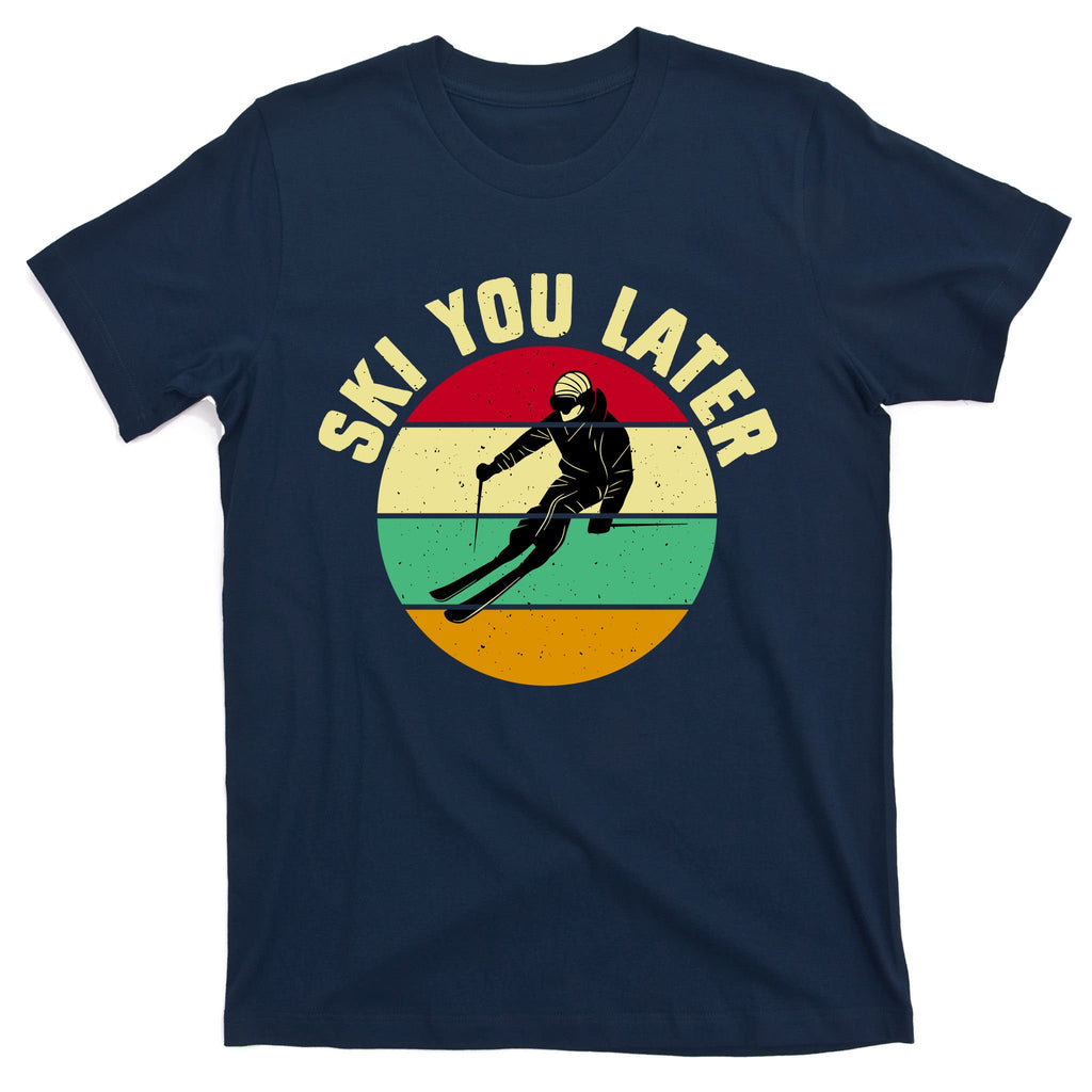 Ski You Later Funny Skiing T-Shirt