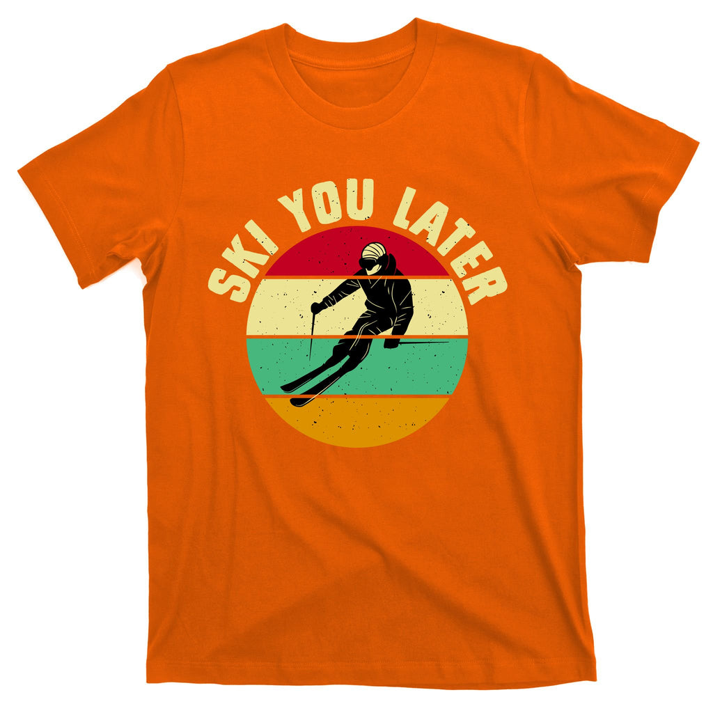 Ski You Later Funny Skiing T-Shirt