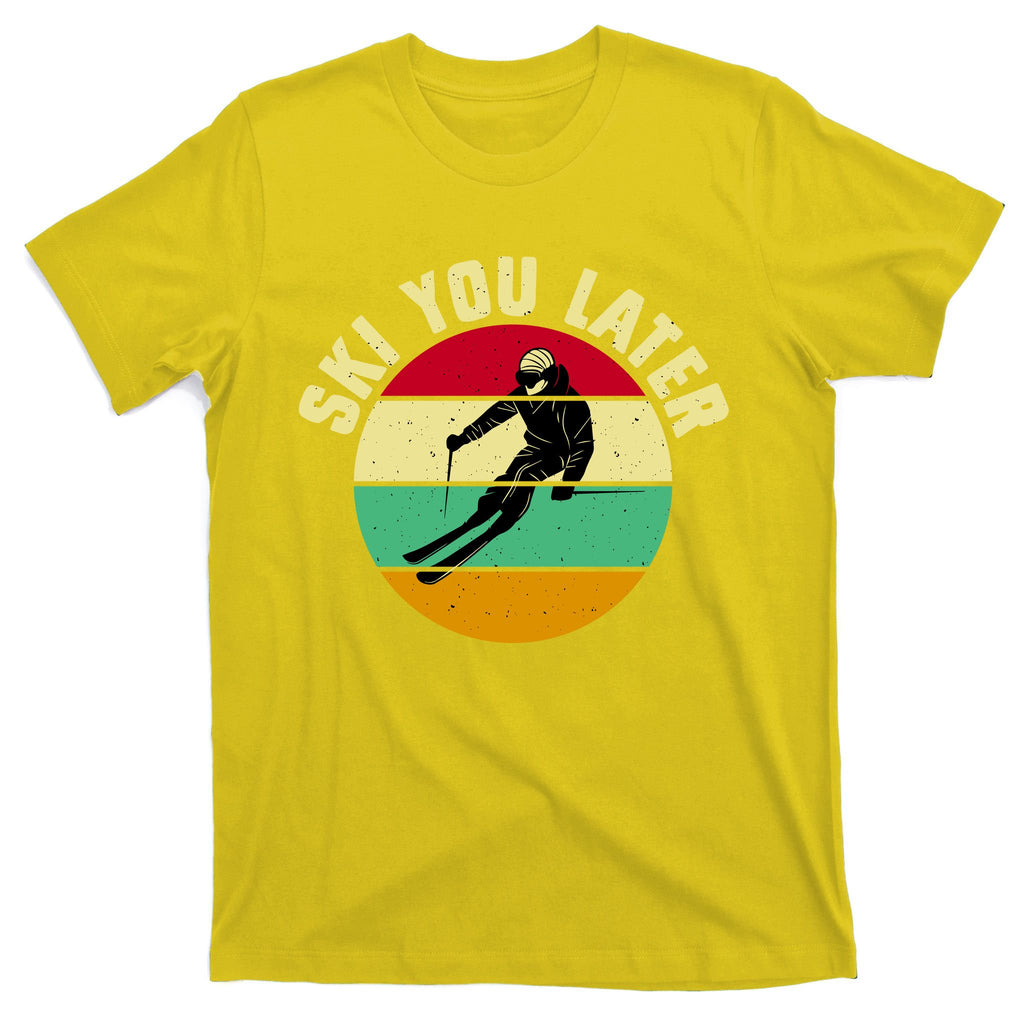 Ski You Later Funny Skiing T-Shirt