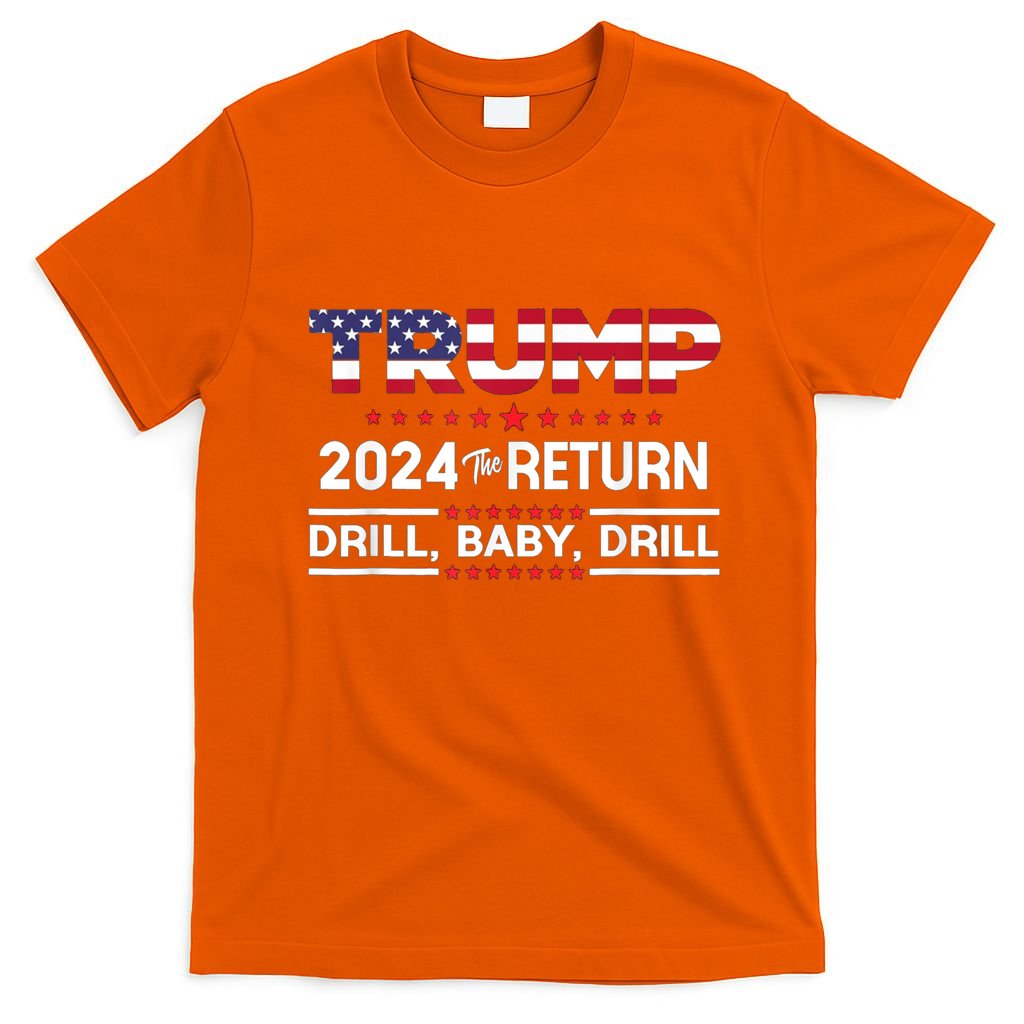 Trump 2024 Drill Baby Drill Us Flag Republican 4th Of July T-Shirt