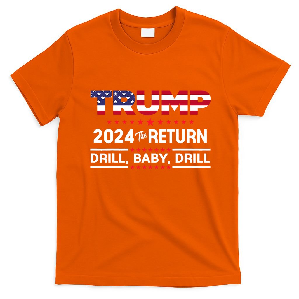Trump 2024 Drill Baby Drill Us Flag Republican 4th Of July T-Shirt