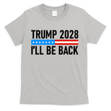 Trump 2028 I'll Be Back T-Shirt