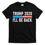 Trump 2028 I'll Be Back T-Shirt