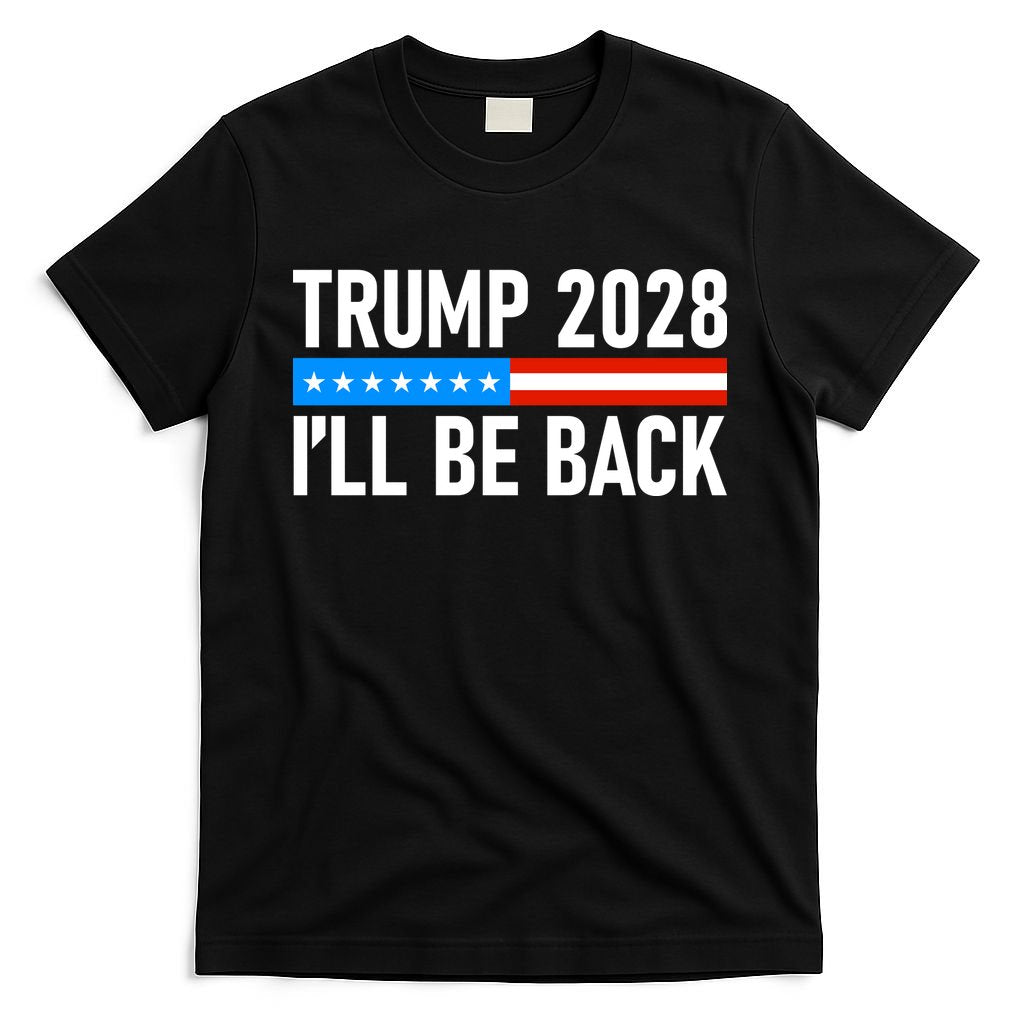 Trump 2028 I'll Be Back T-Shirt