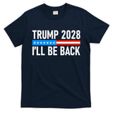 Trump 2028 I'll Be Back T-Shirt