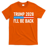 Trump 2028 I'll Be Back T-Shirt
