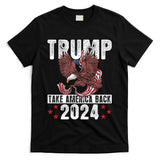 Trump 2024 Take America Back American Flag Trump 4th Of July Gift T-Shirt