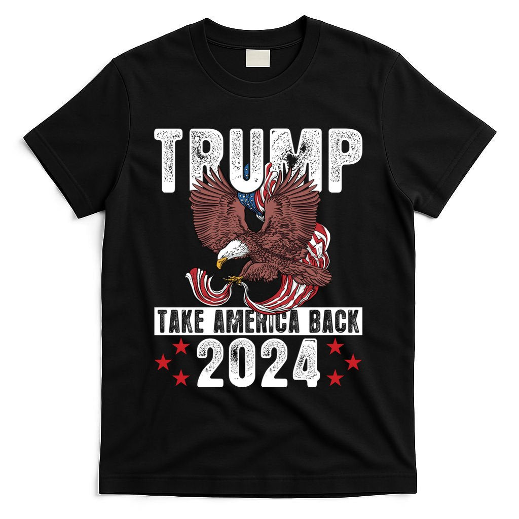 Trump 2024 Take America Back American Flag Trump 4th Of July Gift T-Shirt