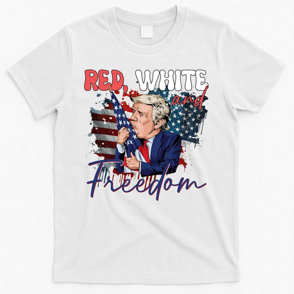 Trump 4th Of July Red White And Freedom Donald Trump Fourth Of July T-Shirt