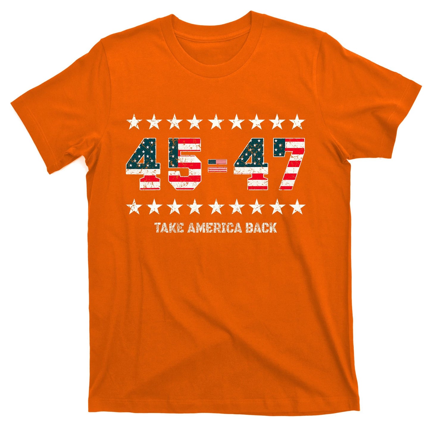 Take America Back Trump 2024 Stars 45 47 Usa President T-Shirt