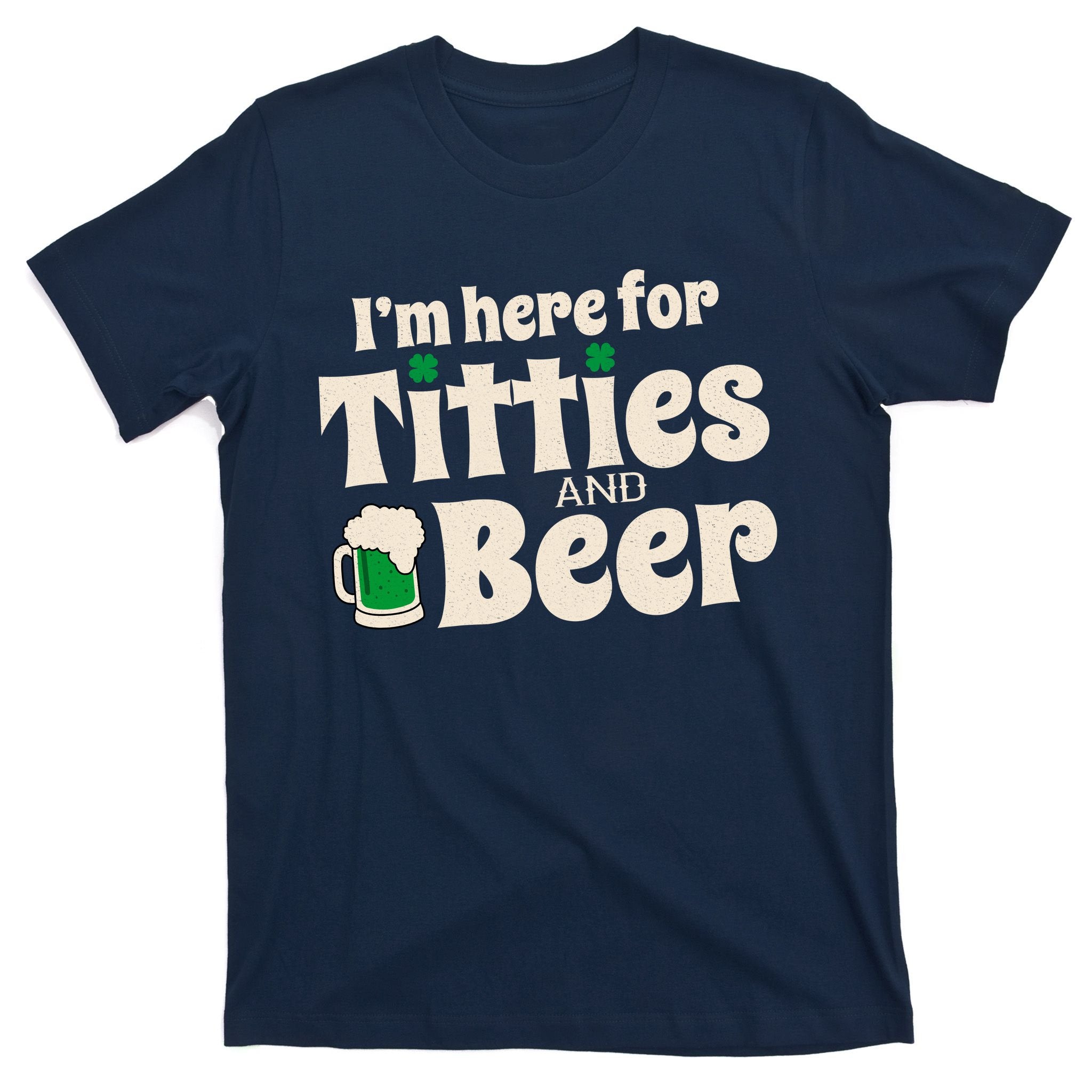 Titties And Beer Funny St Patricks Day T-Shirt