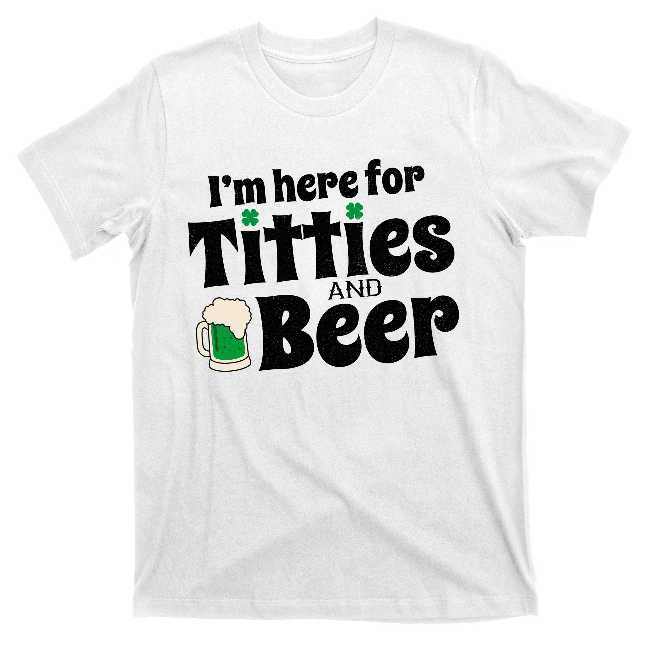 Titties And Beer Funny St Patricks Day T-Shirt