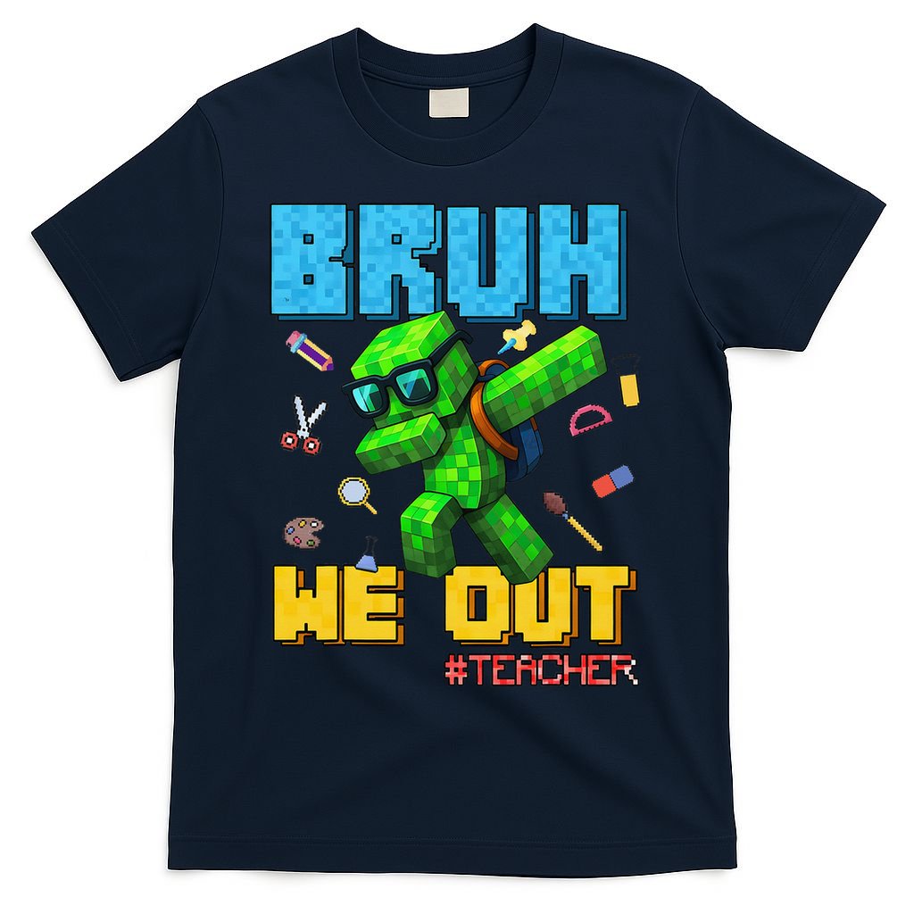 Teacher Appreciation Bruh We Out Gamer Pixel Style Summer T-Shirt