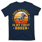 That Actually Is My First Rodeo Vintage Retro Country Life Cowboy T-Shirt