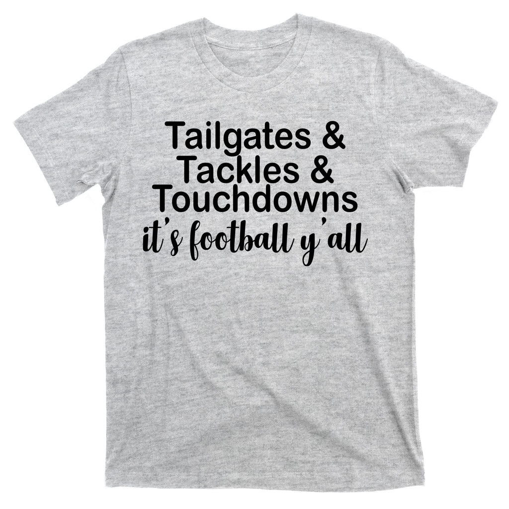 Tailgates Tackles Touchdowns Football All Day T-Shirt