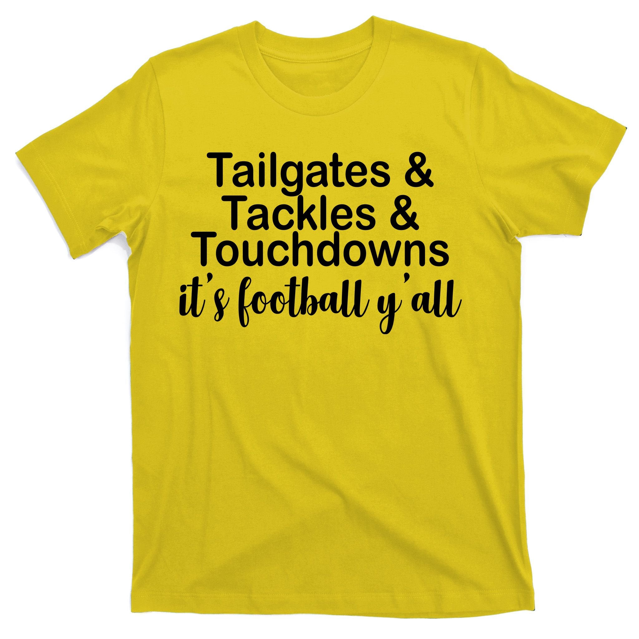 Tailgates Tackles Touchdowns Football All Day T-Shirt