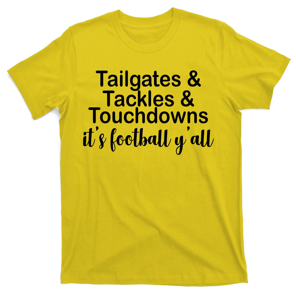 Tailgates Tackles Touchdowns Football All Day T-Shirt