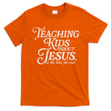 Teaching About Jesus Is The Best Job Ever Christian T-Shirt