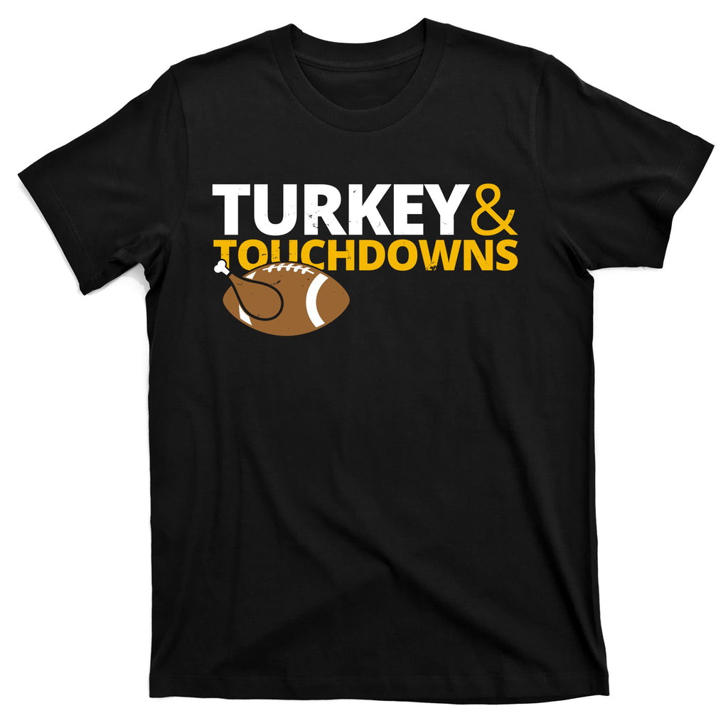 Turkey And Touchdowns Football Festive Thanksgiving T-Shirt