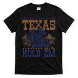This Ain't Texas Ain't No Hold Em  T-Shirt