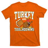 Turkey And Touchdowns Thanksgiving Football T-Shirt