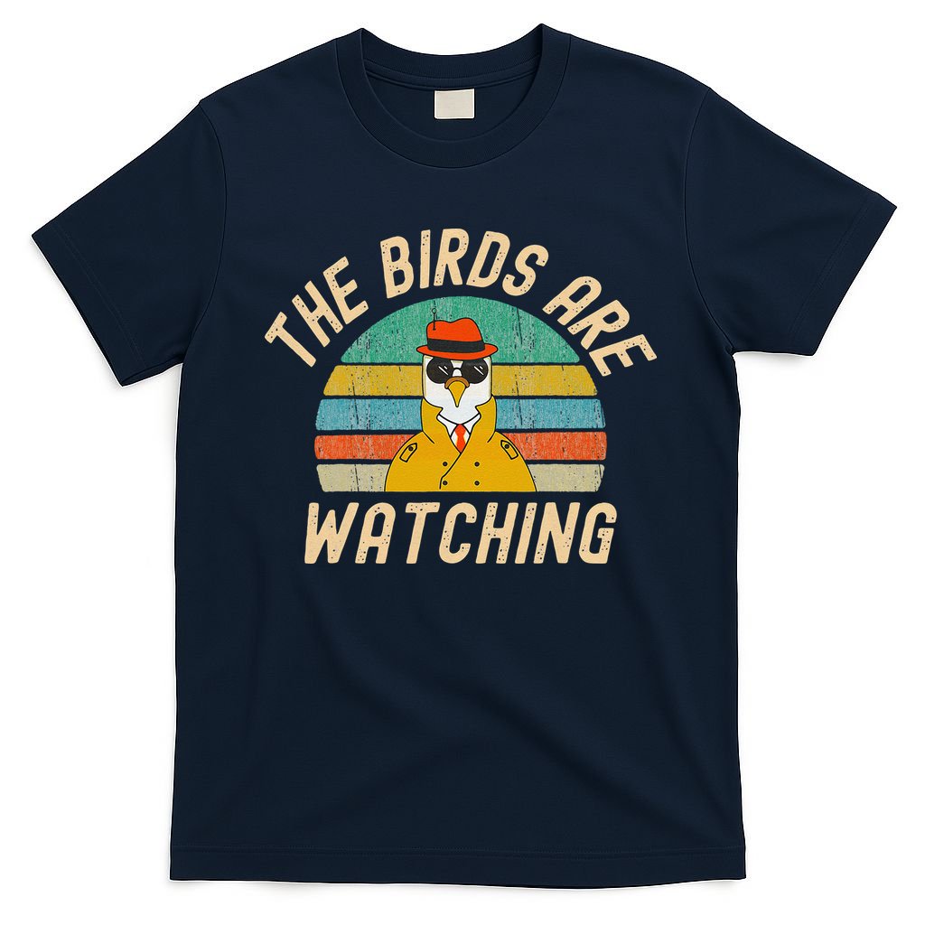 The Birds Are Watching Wake Up America T-Shirt