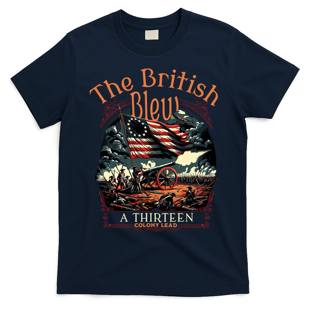 The British Blew A 13 Colony Lead Funny 4th Of July Usa T-Shirt