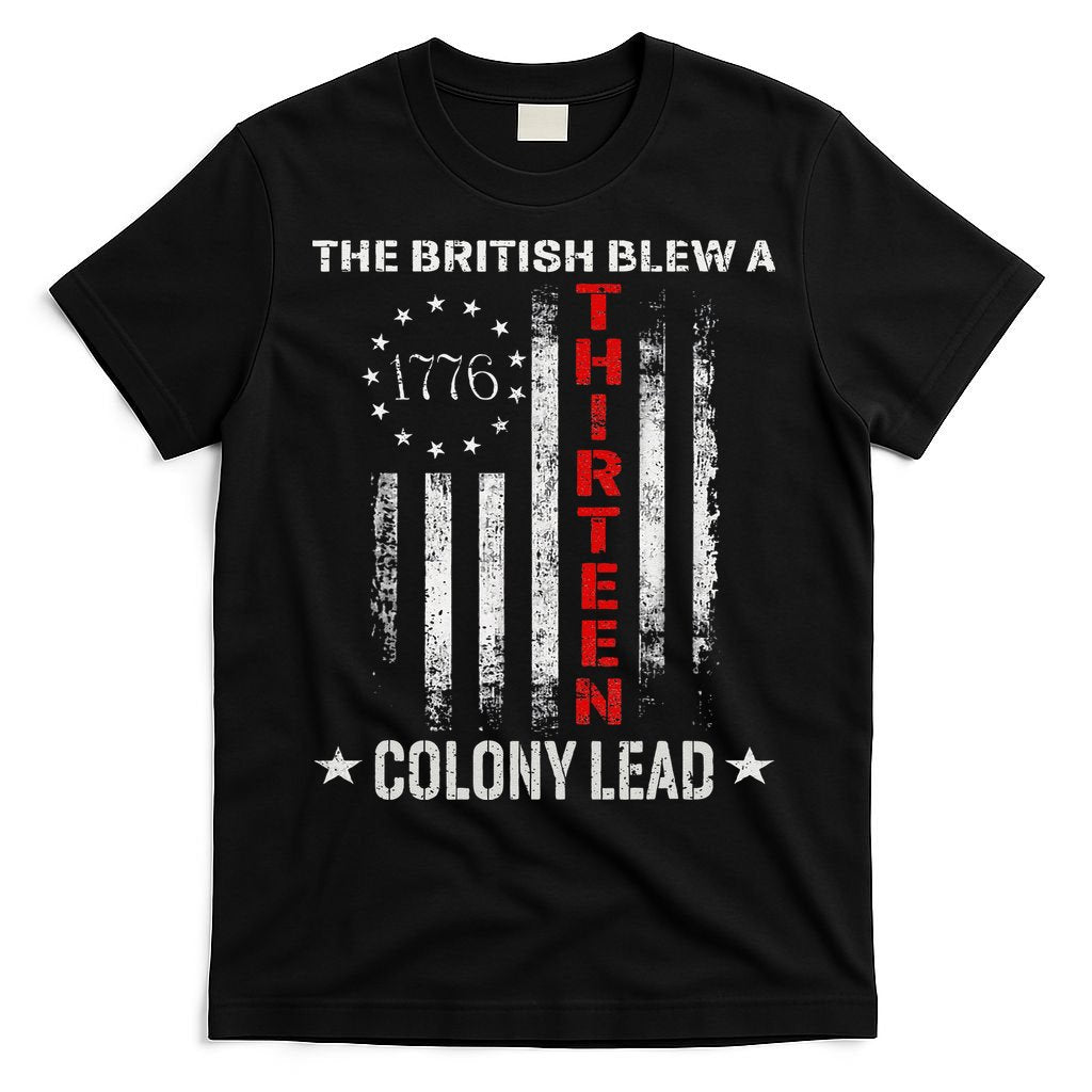 The British Blew A 13 Colony Lead Funny 4th Of July T-Shirt