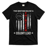 The British Blew A 13 Colony Lead Funny 4th Of July T-Shirt