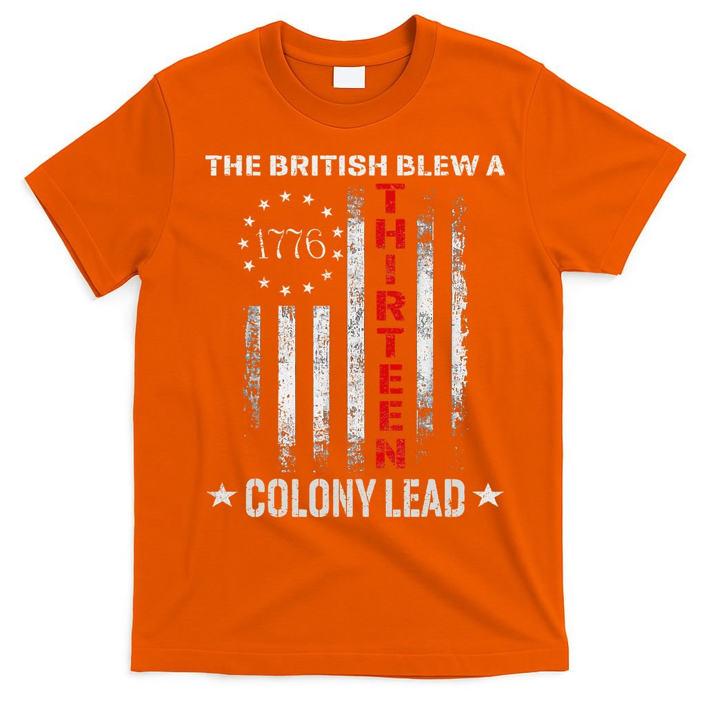 The British Blew A 13 Colony Lead Funny 4th Of July T-Shirt