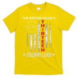 The British Blew A 13 Colony Lead Funny 4th Of July T-Shirt