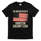 The British Blew A 13 Colony Lead Funny 4th Of July T-Shirt