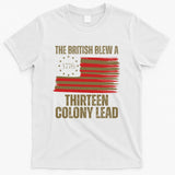 The British Blew A 13 Colony Lead Funny 4th Of July T-Shirt