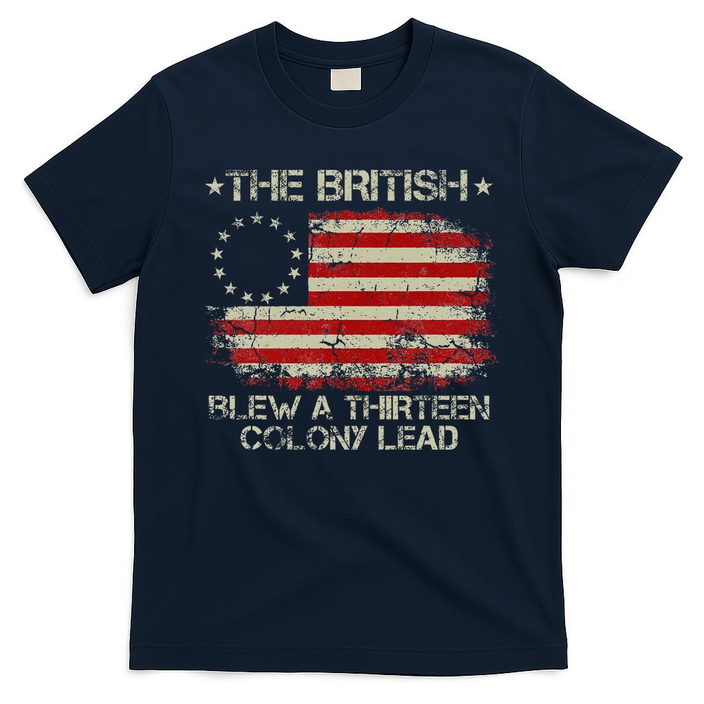 The British Blew A 13 Colony Lead 4th Of July Us Flag T-Shirt