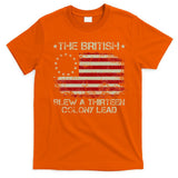 The British Blew A 13 Colony Lead 4th Of July Us Flag T-Shirt