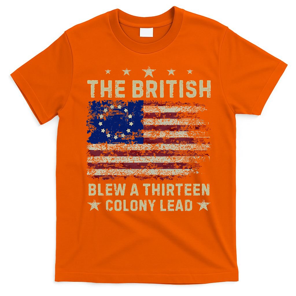 The British Blew A 13 Colony Lead Funny 4th Of July T-Shirt