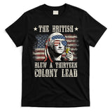 The British Blew A 13 Colony Lead Funny 4th Of July T-Shirt